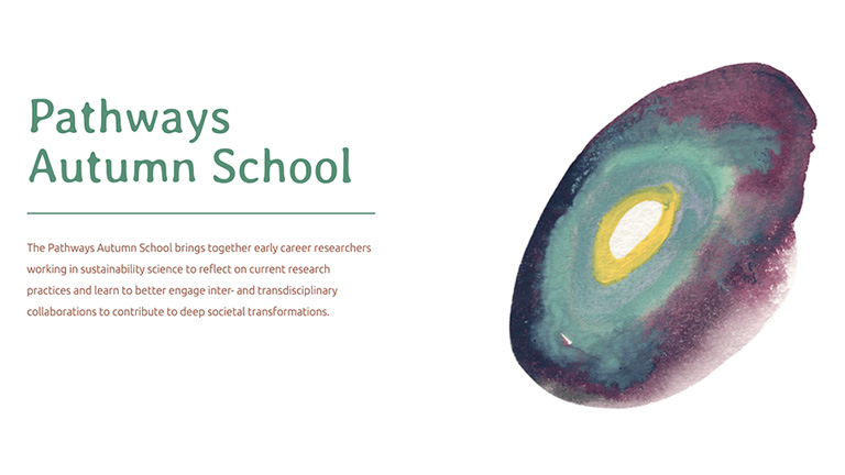 5th edition of the Pathways Autumn School will be held from November 16–20, 2026, « Towards Sustainable and Just Futures: Concepts, Challenges, and Practices. »